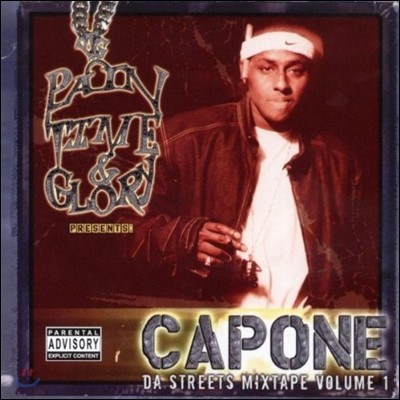 Capone (ī) - Pain, Time Glory Presents Capone;Da Streets Mixtape Vol.1