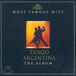 (Most Famous Hits) Tango Argentina The Album