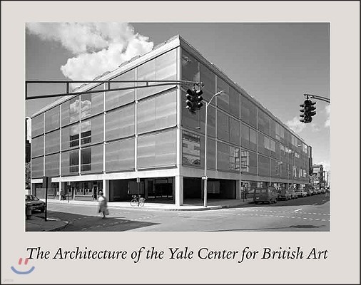 The Architecture of the Yale Center for British Art