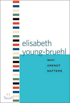 Why Arendt Matters
