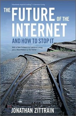 The Future of the Internet--And How to Stop It