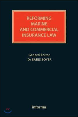 Reforming Marine and Commercial Insurance Law