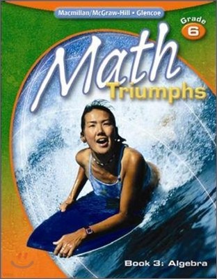 Glencoe Math Triumphs Grade 6-3 : Algebra (Student Study Guide)