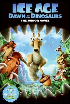 Ice Age, Dawn of the Dinosaurs : The Junior Novel