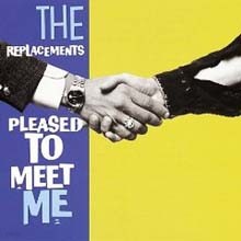 The Replacements - Pleased To Meet Me (Expanded)