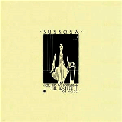 Subrosa — For This We Fought The Battle Of Ages 앨범 커버