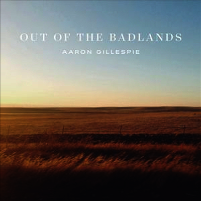 Aaron Gillespie — Out Of The Badlands 앨범 커버