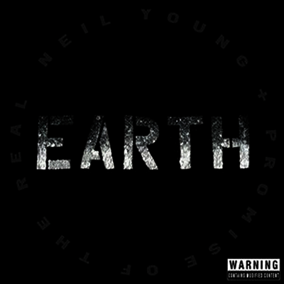 Neil Young + Promise Of The Real — Earth: Live (Gatefold Cover) 앨범 커버