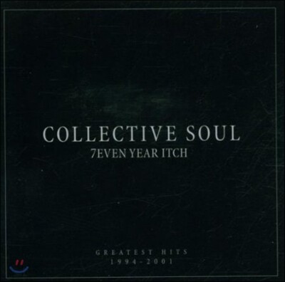Collective Soul - 7Even Year Itch: Greatest Hits 1994-2001