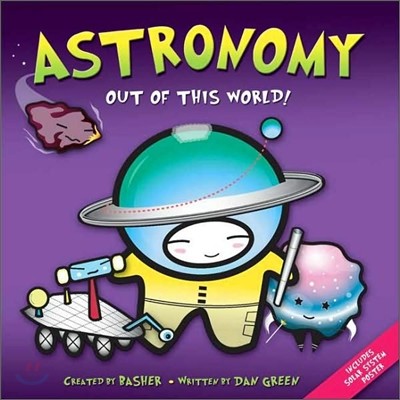 Astronomy: Out of This World! [With Poster]