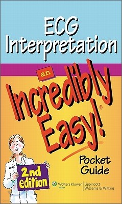 ECG Interpretation An Incredibly Easy!