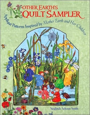 Mother Earth's Quilt Sampler: Applique Patterns Inspired by Mother Earth and Her Children