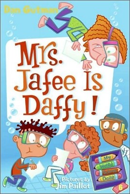 My Weird School Daze #6: Mrs. Jafee Is Daffy!