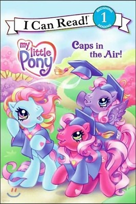 [I Can Read] Level 1 : My little Pony - Caps in the Air!