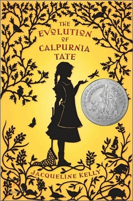 The Evolution of Calpurnia Tate: (Newbery Honor Book)