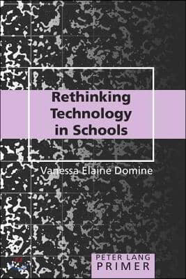 Rethinking Technology in Schools Primer