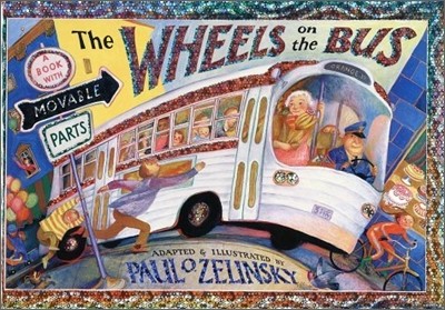 Zelinsky Paul O : Wheels on the Bus