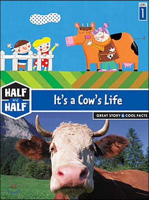 It's a Cow's Life: Great Story & Cool Facts