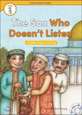 e-future Classic Readers Level 1-10 : The Son Who Doesnt Listen