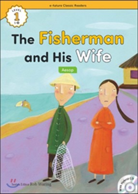 e-future Classic Readers Level 1-18 : The Fisherman and His Wife