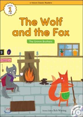 e-future Classic Readers Level 1-19 : The Wolf and the Fox