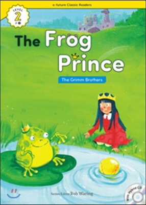 e-future Classic Readers Level 2-2 : The Frog Prince