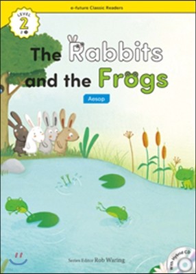 e-future Classic Readers Level 2-3 : The Rabbits and the Frogs