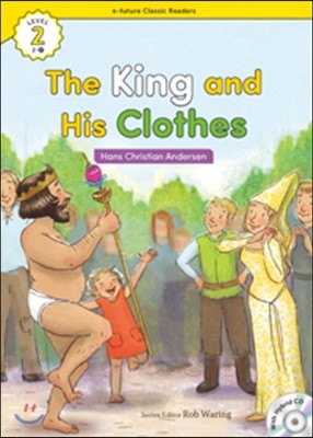 e-future Classic Readers Level 2-17 : The King and His Clothes