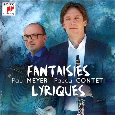 Paul Meyer / Pascal Contet  ȯ - Ŭ󸮳ݰ ڵ  , Ʈ, ٱ׳  (Fantaisies Lyriques - Music for Clarinet & Accordeon)  ̾, ĽĮ 