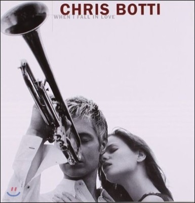 Chris Botti (ũ Ƽ) - When I Fall In Love