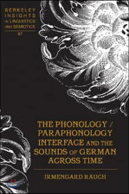 The Phonology / Paraphonology Interface and the Sounds of German Across Time