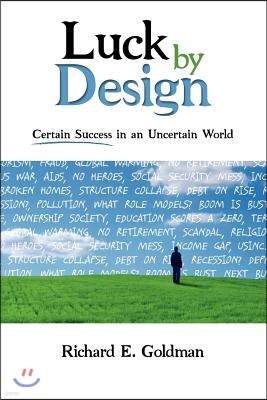 Luck by Design: Certain Success in an Uncertain World