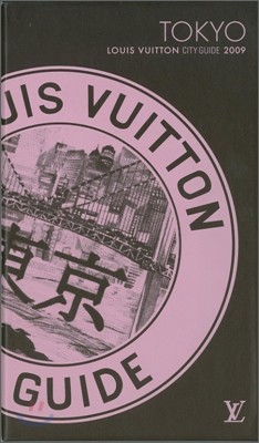 LOUIS VUITTON CITY GUIDE 2009 - TOKYO