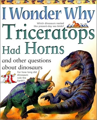 I Wonder Why #17 : Triceratops Had Horns