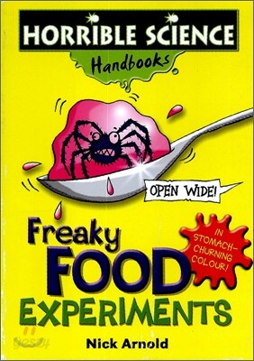 Horrible Science : Freaky Food Experiments