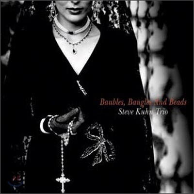 Steve Kuhn Trio — Baubles, Bangles And Beads 앨범 커버