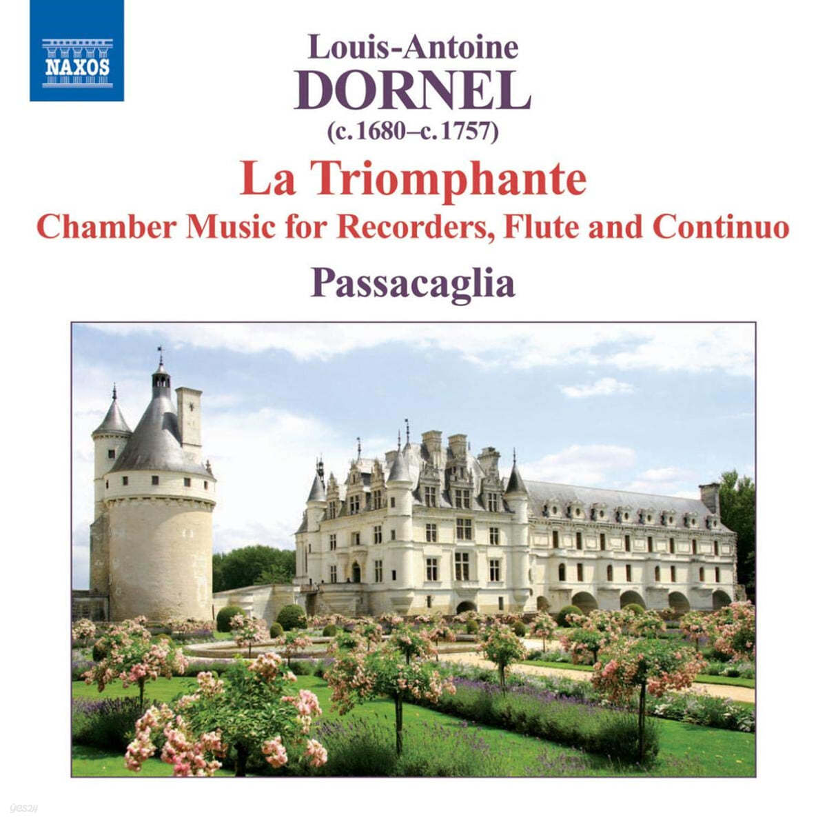 Passacaglia Ensemble 루이-앙투안 도르넬: 리코더와 플루트를 위한 실내악 작품들 (Louis-Antoine Dornel: Chamber Music for Recorders, Flute and Continuo) 