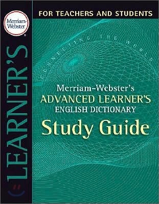 Merriam-Webster's Advanced Learner's English Dictionary : Study Guide