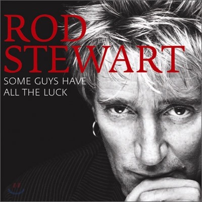 Rod Stewart - Best Album: Some Guys Have All The Luck