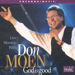 Don Moen - God Is Good : Worship With Don Moen