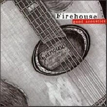 Firehouse - Good Acoustics