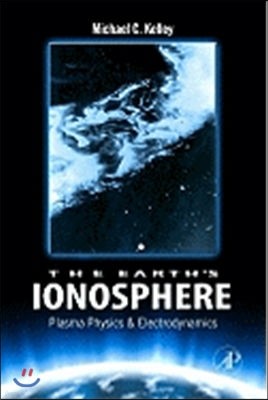 The Earth's Ionosphere: Plasma Physics and Electrodynamics Volume 96