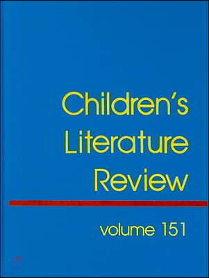 Children's Literature Review: Excerts from Reviews, Criticism, and Commentary on Books for Children and Young People