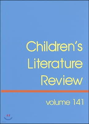 Children's Literature Review: Excerts from Reviews, Criticism, and Commentary on Books for Children and Young People