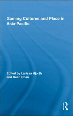 Gaming Cultures and Place in Asia-Pacific