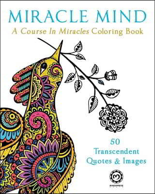 Miracle Mind: A Course In Miracles Adult Coloring Book