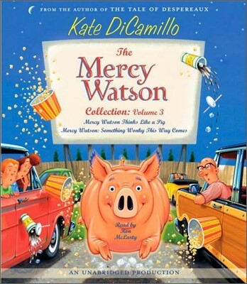 The Mercy Watson Collection: Volume 3 (Audio CD)
