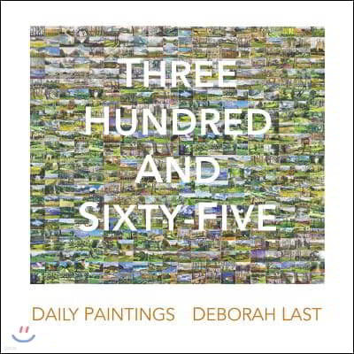 Three Hundred and Sixty-Five: Daily Painting the landscape of Stowe by Deborah Last