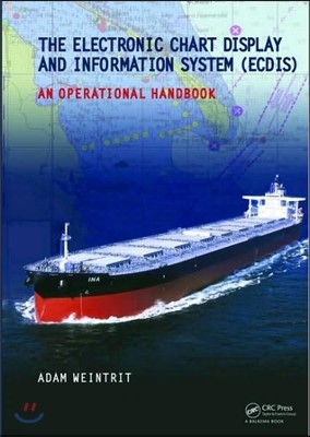 Electronic Chart Display and Information System (ECDIS): An Operational Handbook