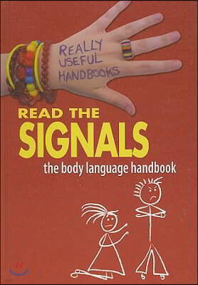 Read the Signals. the Body Language Handbook